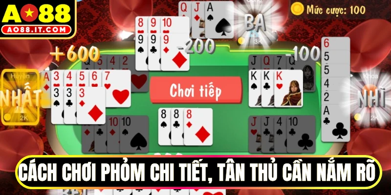 Cách chơi phỏm chi tiết, tân thủ cần nắm rõ