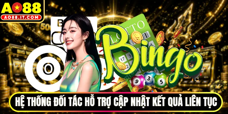 Hệ thống đối tác hỗ trợ cập nhật kết quả liên tục