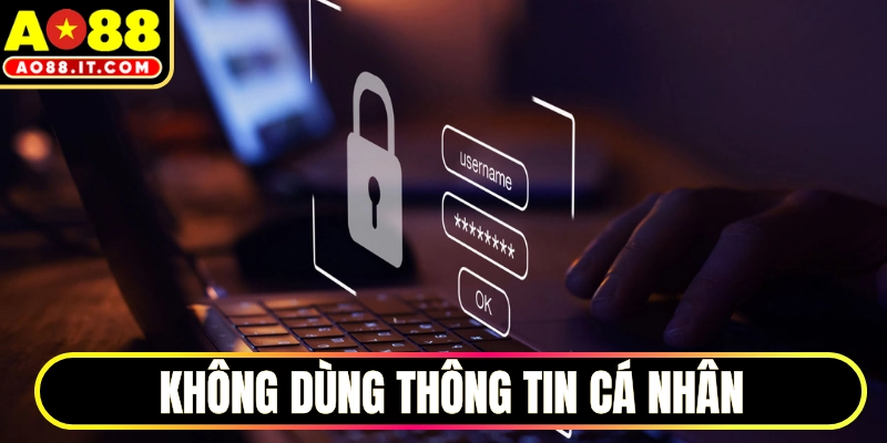 Không dùng thông tin cá nhân khi đổi mật khẩu AO88