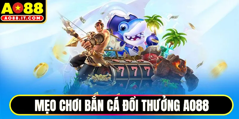 Lợi ích khi chơi bắn cá miễn phí AO88