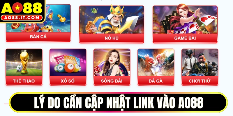 Lý do người chơi cần cập nhật link vào AO88