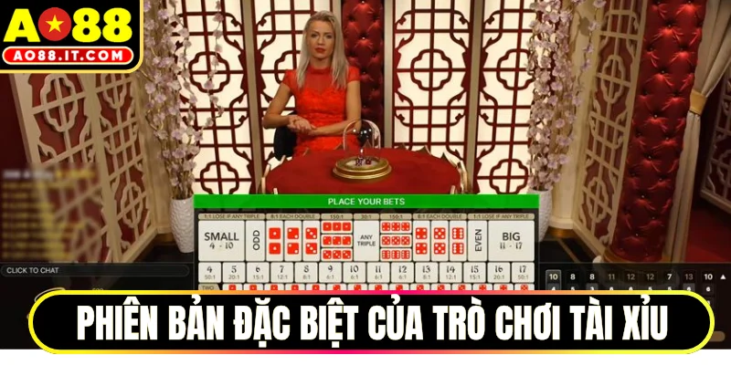 Những phiên bản đặc biệt của trò chơi Tài Xỉu