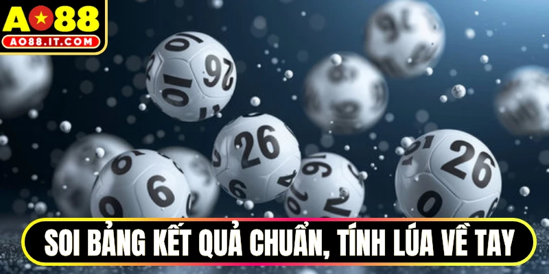 Soi bảng kết quả chuẩn, tính lúa về tay